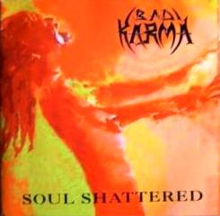 Bad Karma (AUS) : Soul Shattered